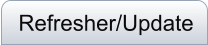 Refresher/Update