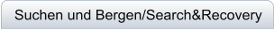 Suchen und Bergen/Search&Recovery