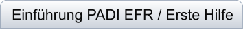 Einführung PADI EFR / Erste Hilfe